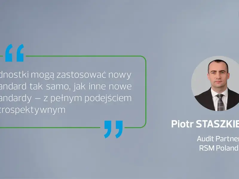 MSSF/IFRS 16 – o nowym standardzie słów parę. Zastosowanie standardu po raz pierwszy (część 6)